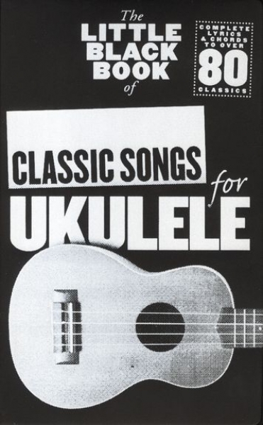 Preview: The Little Black Songbook Of Classic Songs For Ukulele