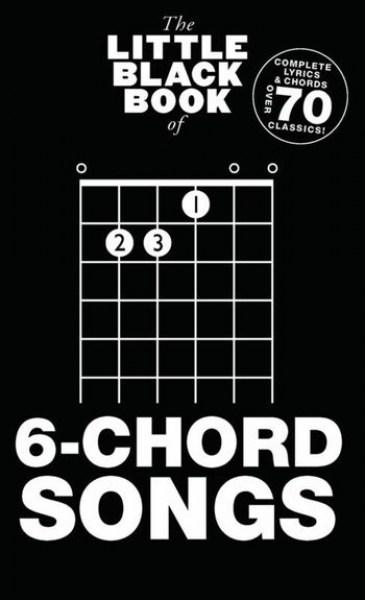 The Little Black Songbook Of 6 Chord Songs