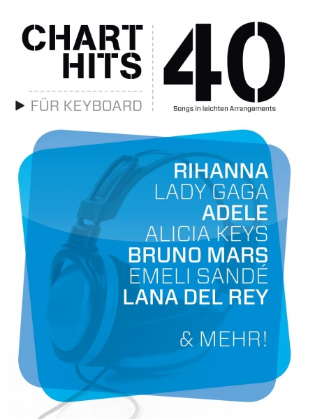 40 Chart-Hits für Keyboard - In leichten Arrangements