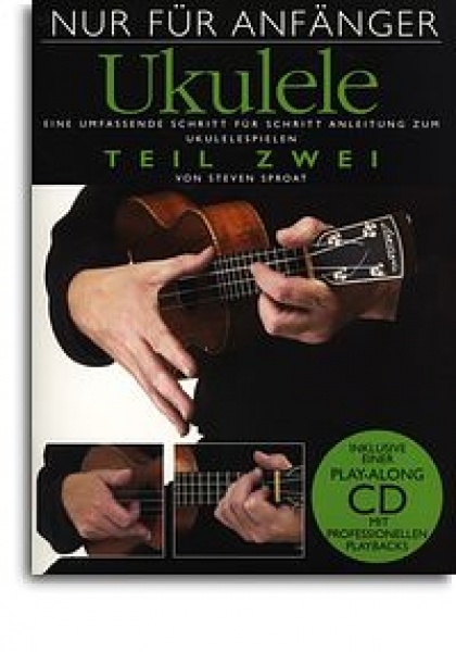 Ukulele Nur für Anfänger Teil  Zwei + CD